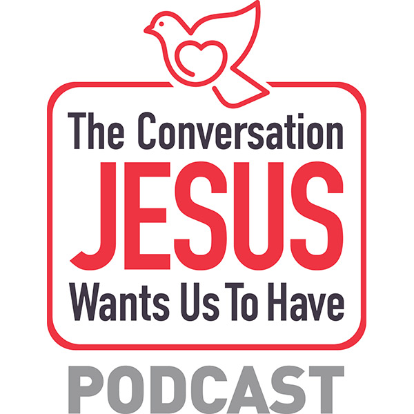 The Conversation Jesus Wants Us To Have